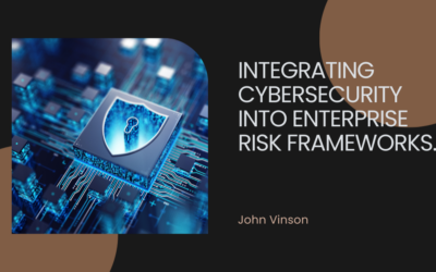 Integrating Cybersecurity into Enterprise Risk Frameworks.